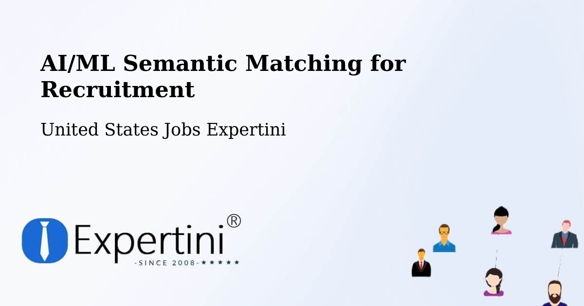 AI/ML Semantic Matching for Recruitment - United States Jobs Expertini